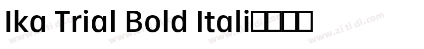 Ika Trial Bold Itali字体转换